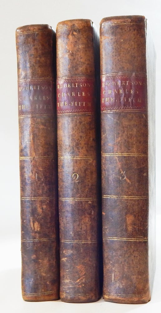 Item #21610 The History of the Reign of Charles the Fifth, Emperor of Germany, and all the Kingdoms and States in Europe, during his Age.; To which is Prefixed, a View of the Progress of Society in Europe, William Robertson.