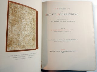 A History of the Art of Bookbinding. With Some Account of the Books of the Ancients.