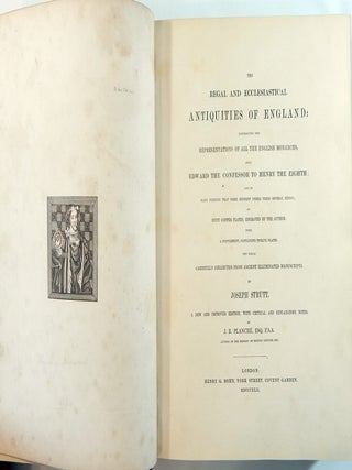 The Regal and Ecclesiastical Antiquities of England Containing the Representations of All the English Monarchs from Edward the Confessor to Henry the Eighth....