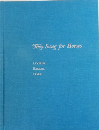 They Sang for Horses: The Impact of the Horse on Navajo and Apache Folklore