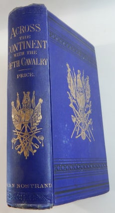 Item #21676 Across the Continent with the Fifth Cavalry. George C. Price