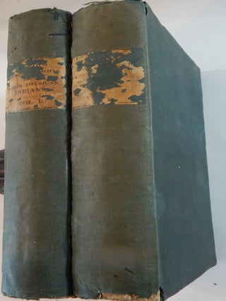 Item #21696 Letters and Notes of the Manners, Customs, and Condition of the North American...