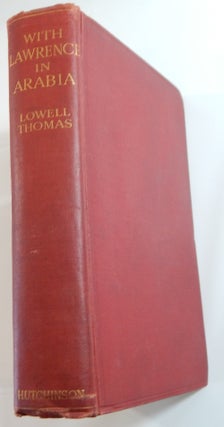 Item #21710 With Lawrence in Arabia. Lowell Thomas
