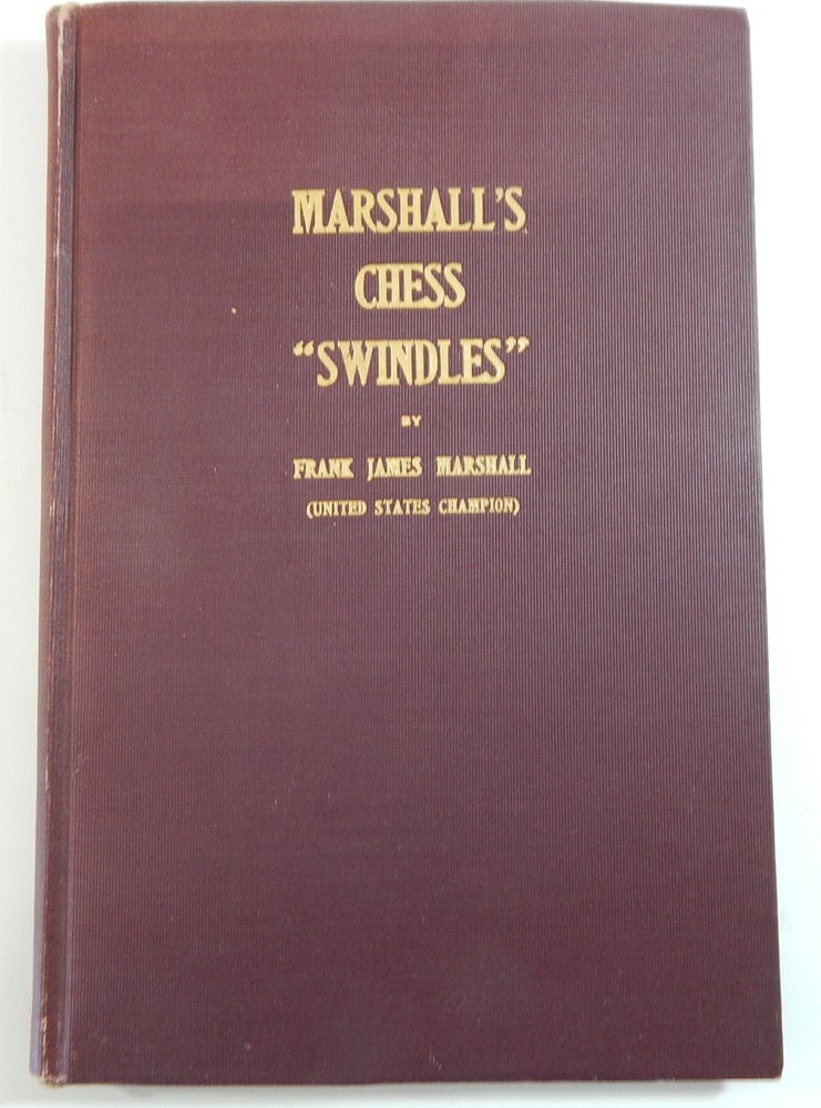 Item #21870 Marshall's Chess "Swindles" . Frank J. Marshal.