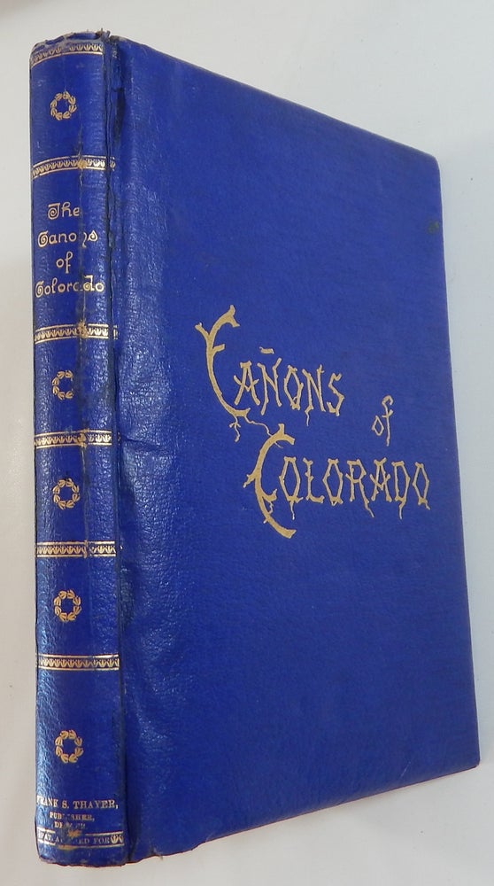 Item #21876 The Cañons of Colorado from Photographs by W. H. Jackson. W. H. Jackson.