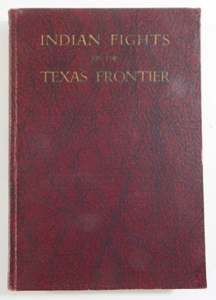 Item #21886 Indian Fights on the Texas Frontier. E. L. Deaton