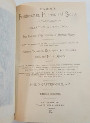 Famous Frontiersmen, Pioneers and Scouts; the Vanguards of American Civilization