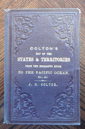 Colton's Map of the States and Territories West of the Mississippi River to the Pacific Ocean Showing the Overland Routes, Projected Rail Road Lines, &c.