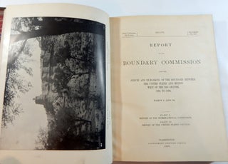 Report of the Boundary Commission, Upon the Re-Marking of the Boundary Between the United States And Mexico West of the Rio Grande, 1891 - 1896. Parts I and II.