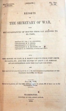 Reports of the Secretary of War with Reconnaissances of Routes from San Antonio to El Paso,... Route from Fort Smith to Santa Fe, Expedition into Navajo Country, ... Western Frontier of Texas