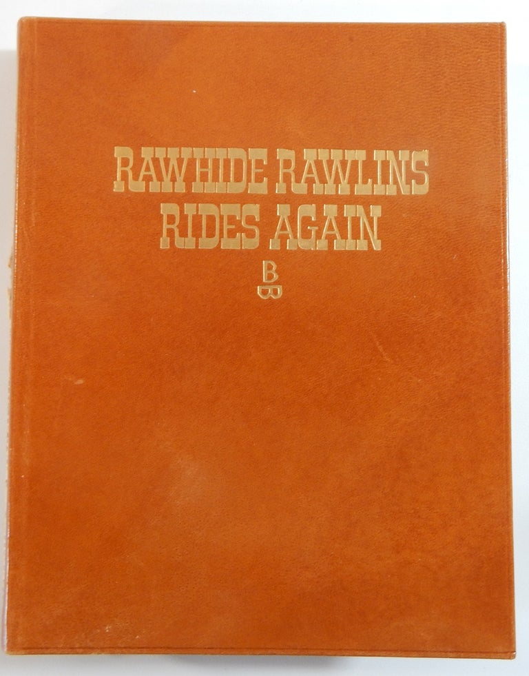 Item #21916 Rawhide Rawlins Rides Again, Or, Behind the Swinging Doors; A Collection of Charlie Russell's Favorite Stories. C. M. Russell.