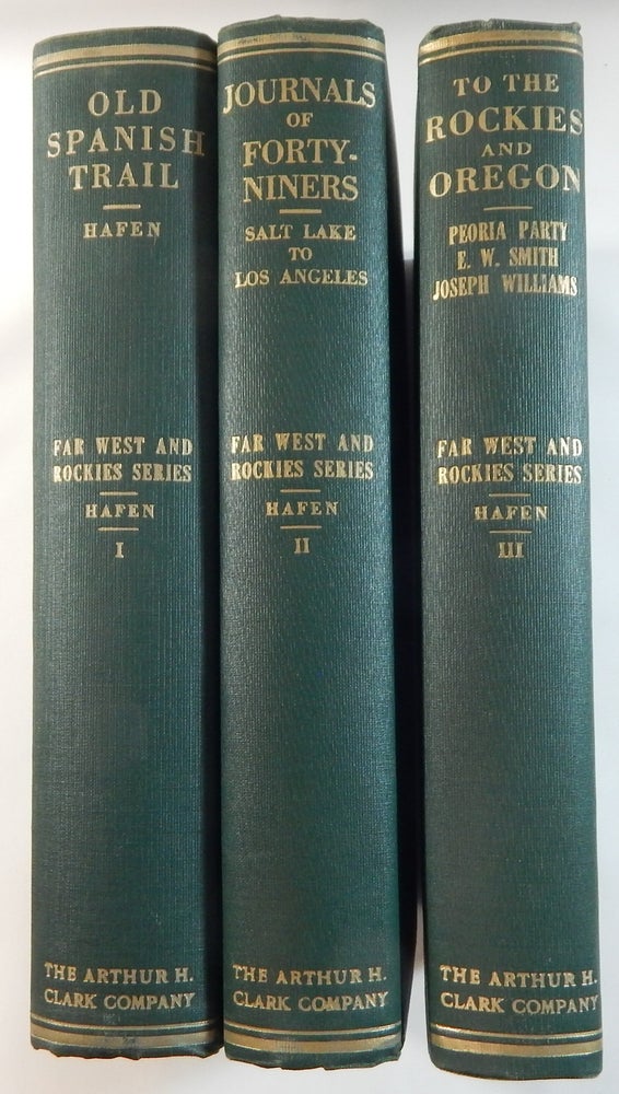 Item #22006 Old Spanish Trail; Journals of Forty-Niners; To the Rockies and Oregon. LeRoy R. Hafen, Ann W. Hafen.
