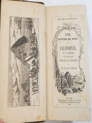 Life, Adventures, and Travels in California ... to Which are Added the Conquest of California and Travels in Oregon