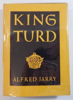 Item #22027 King Turd (Ubi Roi). Alfred Jarry, George Legman