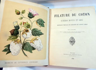 La Filature du Coton: Numéros Moyens et Gros, Suivie Du Travail des Déchets et Cotons Gras (With manuscript additions and samples)