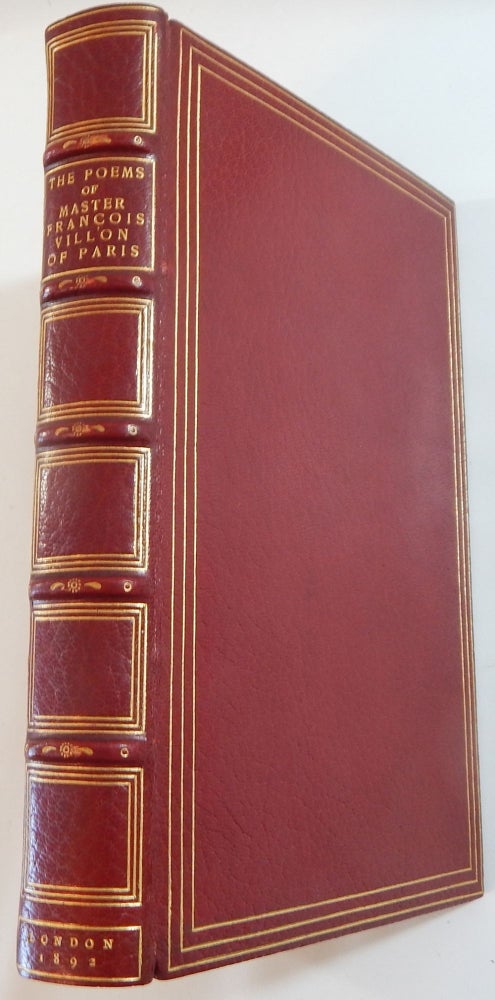 Item #22202 The Poems of Master Francois Villon of Paris, Now first done into English verse ... by John Payne. Francois Villon.