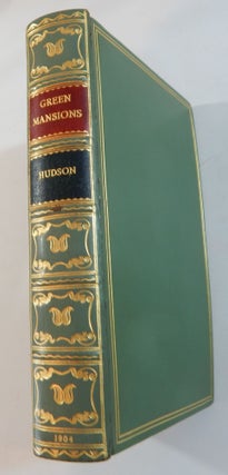 Item #22214 Green Mansions: A Romance of the Tropical Forest. W. W. Hudson