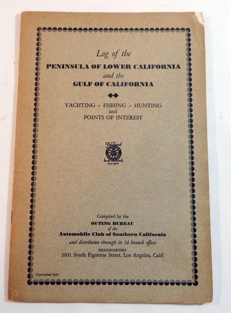 Item #22284 Log of the Peninsula of Lower California and the Gulf of California. Automobile Club of Southern California.
