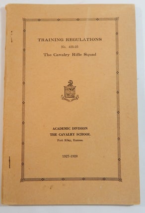 Item #22285 Training Regulations No. 425-25, The Cavalry Rifle Squad. Cavalry Rifle Squad