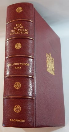 Item #22333 The Royal Philatelic Collection. Sir John Wilson, Bt., ed Clarence Winchester