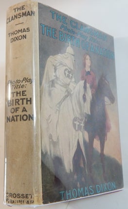 The Clansman; The Birth of a Nation
