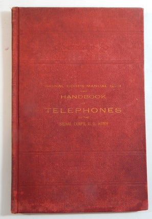 Item #22354 Handbook of Telephones of the Signal Corps, U. S. Army. Major Samuel Reber