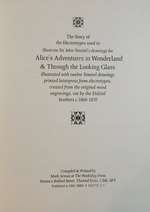 The Story of the Electrotypes Used to Illustrated Sir John Tenniel's Drawings for Alice's Adventures in Wonderland & Through the Looking Glass