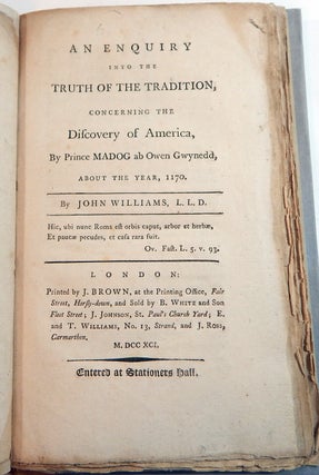 An Enquiry into the Truth of the Tradition, Concerning the Discovery of America, by Prince MADOG ab Owen Gwynnedd, ABout the Year 1170