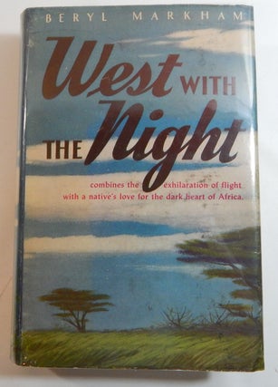 Item #23459 West with the Night. Beryl Markham