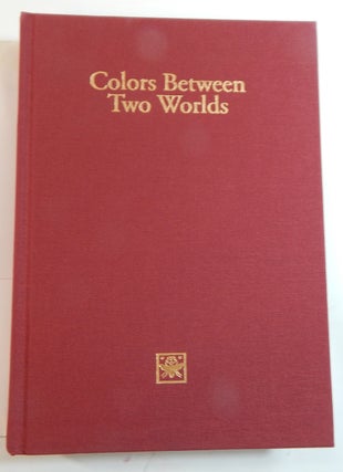 Colors Between Two Worlds: The Florentine Codex of Bernardino de Sahagún