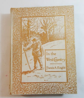 Item #23499 In the West Country. Binding, Francis Knight