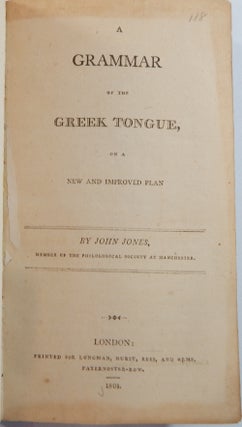 A Grammar of the Greek Tongue on a New and Improved Plan