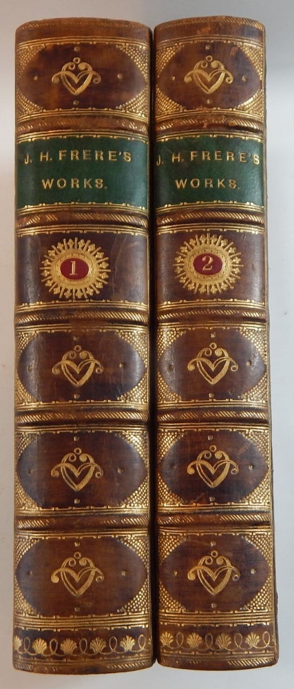 Item #23533 The Works of John Hookham Frere In Verse and Prose Now First Collected. John Hookham Frere.