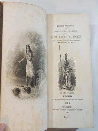 Letters and Notes of the Manners, Customs, and Condition of the North American Indians