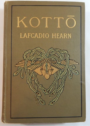 Item #23561 Kotto, Being Japanese Curios, with Sundry Cobwebs. Lafcadio Hearn