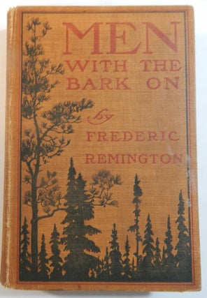 Item #23621 Men with the Bark On. Frederic Remington