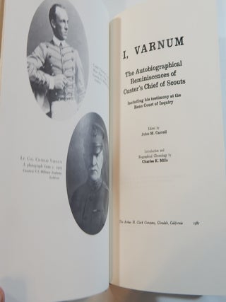 I, Varnum: The Autobiographical Reminiscences of Custer's Chief of Scouts