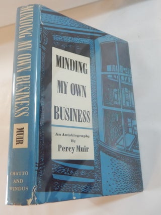 Item #23747 Minding my Own Business: An Autobiography. Percy Muir
