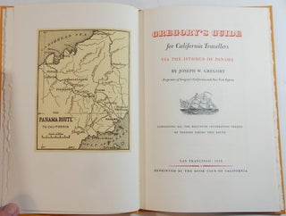 Gregory's Guide for California Travellers via the Isthmus of Panama by Joseph P. Gregory, Proprietor of Gregory's California and New York Express.