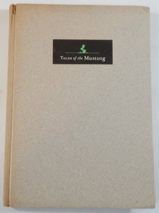 Item #23870 Tales of the Mustang. J. Frank Dobie