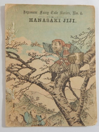 Item #23925 Japanese Fairy Tales: Hanasaki Jiji; Japanese Fairy Tales, No. 4. T. Hasegawa, B. H,...