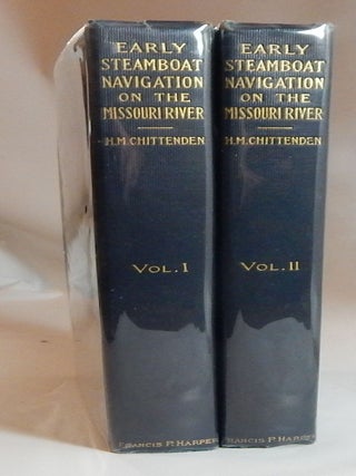 Item #23965 History of the Early Steamboat Navigation on the Missouri River. Hiram Martin Chittenden