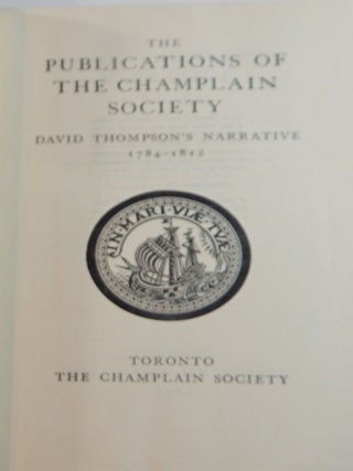 The Publications of the Champlain Society: David Thompson's Narrative 1784 - 1812