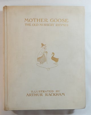 Item #24560 Mother Goose: The Old Nursery Rhymes. Arthur Rackham