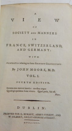 Moore's Travels: A View of the Society and Manners in France, Switzerland, and Germany; A View of the Society and Manners in Italy; A Journal During a Resident in France