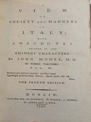 Moore's Travels: A View of the Society and Manners in France, Switzerland, and Germany; A View of the Society and Manners in Italy; A Journal During a Resident in France