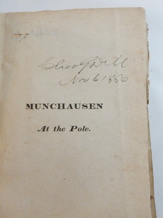 Munchausen at the Pole; or the Surprising and Wonderful Adventures of a Voyage of Discovery...By the renowned Capt. Munchausen