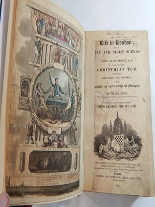 Life in London or the Day and Night Scenes of Jerry Hawthorn, Esq., and his Elegant Friend Corinthian Tom, accompanied by Bob Logic, the Oxonian, in their Rambles and Sprees through the Metropolis