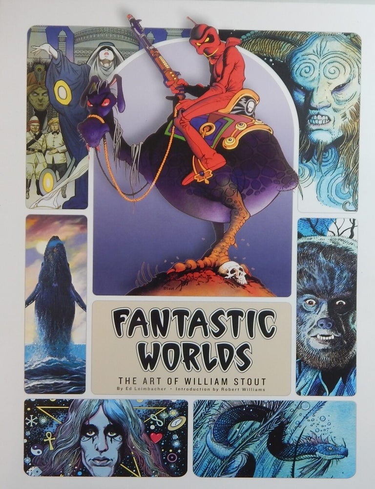 Item #24678 Fantastic Worlds: The Art of William Stout. Ed Leimbacher.