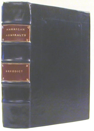 Item #50016 The American Admiralty, Its Jurisdiction and Practice, with Practical Forms and...